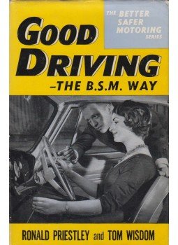 Ronald Priestley, Tom Wisdom - Good Driving Ronald Priestley, Tom Wisdom - Good Driving, London 1964 antikvár könyv