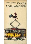 Szőnyi Sándor - Kakas a villamoson (dedikált)