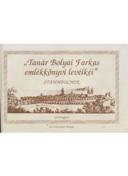 Oláh Anna, Zárug Péter Farkas - Tanár Bolyai Farkas emlékkönyvi levélkéi Oláh Anna, Zárug Péter Farkas - Tanár Bolyai Farkas emlékkönyvi levélkéi, 1996 antikvár könyv