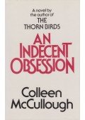 Colleen McCULLOUGH - An Indecent Obsession