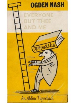 Ogden Nash - Everyone but thee and me Ogden Nash - Everyone but thee and me, 1968 antikvár könyv