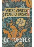FORSTER, E.M. - Where Angels Fear to Tread