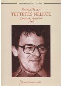 Vasadi Péter - Tettetés nélkül