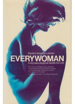 Derek Llewellyn-Jones - Everywoman: A Gynaecological Guide For Life, London 1974 antikvár könyv