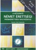 Kult Gabriella - A kétszintű német érettségi, próbaérettségi nagykönyve-emelt szint - Középszint (CD melléklettel)