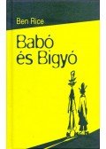 Ben Rice - Babó és Bigyó