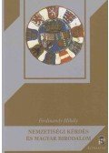 Ferdinandy Mihály - Nemzetiségi kérdés és magyar birodalom
