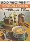 Marguerite Patten - 500 Recipes - Puddings & Sweets