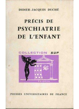 Didier-Jacques Duché - Précis de psychiatrie de L'enfant Didier-Jacques Duché - Précis de psychiatrie de L'enfant, 1971 antikvár könyv
