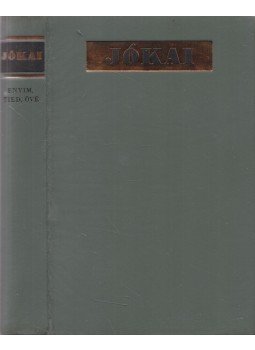 Jókai Mór - Enyim, tied, övé Jókai Mór - Enyim, tied, övé, Budapest 1969 antikvár könyv