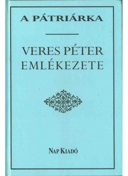 Tüskés Tibor - A pátriárka Tüskés Tibor - A pátriárka, null 2002 antikvár könyv