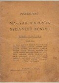 Pintér Jenő - Magyar iparosok nyelvvédő könyve I.