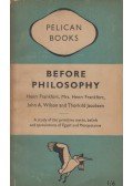 Henri Frankfort,Mrs. Henri Frankfort,John A. Wilson,Thorkild Jacobsen - Before Philosophy
