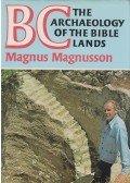 Magnus Magnusson - BC The Archaeology of the bible lands