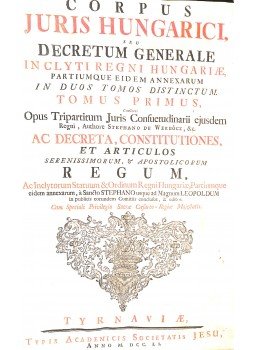  - Corpus Juris Hungarici, seu decretum generale inclyti Regni Hungariae, partiumque eidem annexarum in duos tomos distinctum. Tomus I–II., Nagyszombat 1751 antikvár könyv