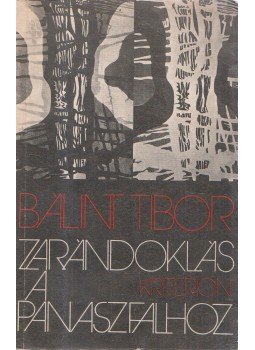 Bálint Tibor - Zarándoklás a panaszfalhoz (dedikált), Bukarest 1978 antikvár könyv