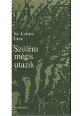 Sz.Lukács Imre - Szülém mégis utazik (dedikált)