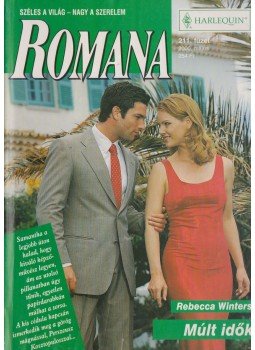 Rebecca Winters - Romana 211. füzet - Múlt idők Rebecca Winters - Romana 211. füzet - Múlt idők, Budapest 2000 antikvár könyv
