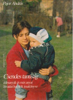 Pajor András - Csendes tanúság Pajor András - Csendes tanúság, Kecskemét 2000 antikvár könyv