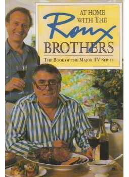 Albert Roux, Michel Roux - At Home with the Roux Brothers Albert Roux, Michel Roux - At Home with the Roux Brothers, London 1988 antikvár könyv