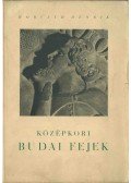 Horváth Henrik - Középkori budai fejek