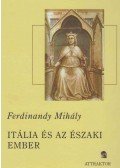 Ferdinandy Mihály - Itália és az északi ember