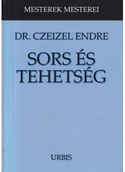 Dr. Czeizel Endre - Sors és tehetség (dedikált) Dr. Czeizel Endre - Sors és tehetség (dedikált), Budapest 2004 antikvár könyv
