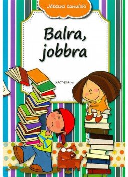 Szabó Kornélia - Balra, jobbra - Játszva tanulok, null 2014 antikvár könyv