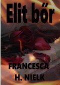 Francesca H. Nielk - Elit bőr