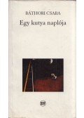 BÁTHORI CSABA - Egy kutya naplója