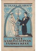 Dr. Csaba Margit - Amit a nagy leánynak tudnia kell