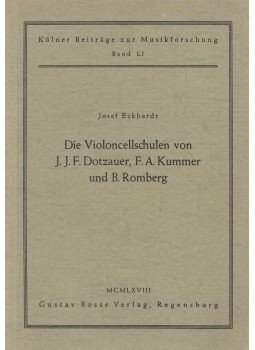 Josef Eckhardt - Die Violoncellschulen von J.J.F. Dotzauer, F.A. Kummer und B. Romberg Josef Eckhardt - Die Violoncellschulen von J.J.F. Dotzauer, F.A. Kummer und B. Romberg, Regensburg 1968 antikvár könyv
