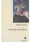 Erdélyi László - A magyar lovagkor társadalma és művelődése / A magyar lovagkor nemzetségei