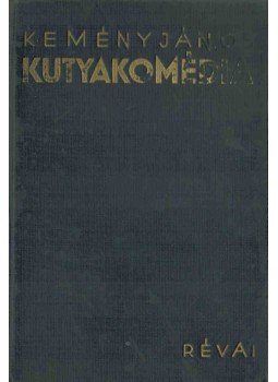 Kemény János - Kutyakomédia Kemény János - Kutyakomédia, Budapest 1935 antikvár könyv