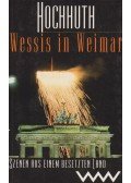 Rolf Hochhuth - Wessis in Weimar