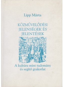 Lipp Márta - Közművelődési jelenségek és jelentések,  2001 antikvár könyv