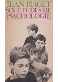 Jean Piaget - Six etudes de spychologie