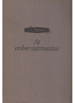 Charles Darwin - Az ember származása és a nemi kiválasztás Charles Darwin - Az ember származása és a nemi kiválasztás, Budapest 1961 antikvár könyv