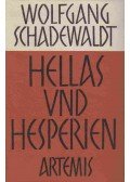 Wolfgang Schadewaldt - Hellas und Hesperien