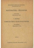 Monostory Iván (szerk.) - Matematika példatár V.