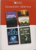 Francis, Dick,Kokoris, Jim,Harlan Coben,Nicholas EVANS - Senkinek egy szót se / Tűzön-vízen át / Összetörve / Az élet napos oldala