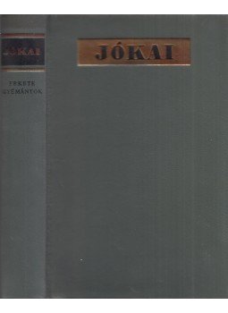 Jókai Mór - Fekete gyémántok Jókai Mór - Fekete gyémántok, Budapest 1969 antikvár könyv