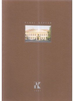 Romváry Ferenc, Aknai Katalin, Perneczky Géza, Halász Károly - Paksi képtár 1991-2001 Romváry Ferenc, Aknai Katalin, Perneczky Géza, Halász Károly - Paksi képtár 1991-2001, Paks 2001 antikvár könyv