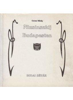 Cenner Mihály - Nizsinszkij Budapesten, Budapest 1993 antikvár könyv