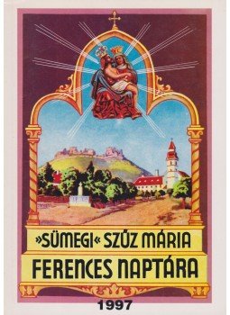 Egerszegi Ferenc - ümegi Szűz Mária ferences naptára 1997. évre,  1997 antikvár könyv