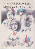 Giljarovszkij, V.A. - Moszkvai alvilág