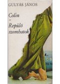 Gulyás János - Colin / Repülő szombatok