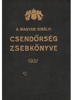  - A magyar királyi csendőrség zsebkönyve 1937, Budapest 1937 antikvár könyv