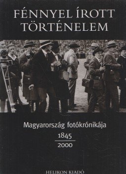 Jalsovszky Katalin, Stemlerné Balog Ilona - Fénnyel írott történelem Jalsovszky Katalin, Stemlerné Balog Ilona - Fénnyel írott történelem, Budapest 2000 antikvár könyv