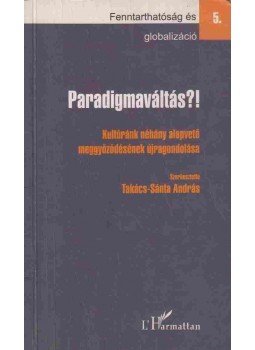 Takács-Sánta András (szerk.) - Paradigmaváltás?! Takács-Sánta András (szerk.) - Paradigmaváltás?!, 2007 antikvár könyv